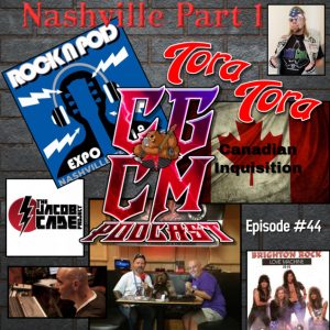 CGCM Podcast EP#44-Nashville Rock n Pod Part 1