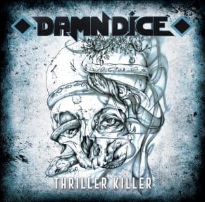 DAMN DICE - Thriller Killer Album Cover