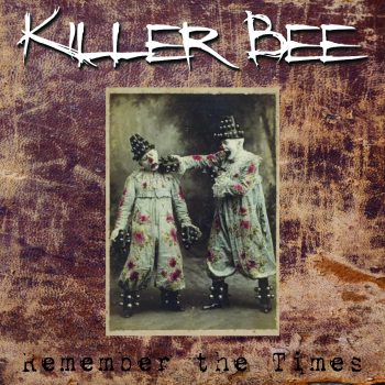 Killer Bee - Remember the Times