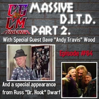 CGCM Podcast EP#64 - Massive DITD with Andy Travis