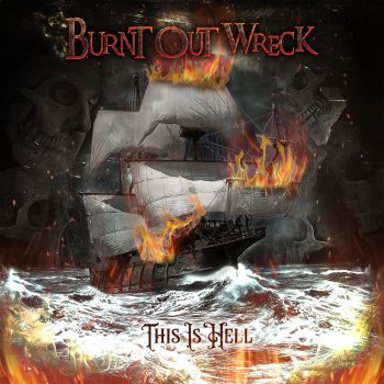 Burnt Out Wreck - This Is hell