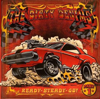Dirty Denims - Ready Steady Go