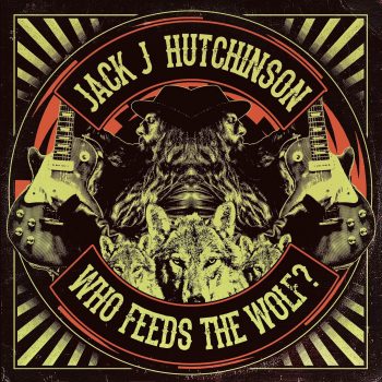 JACK J HUTCHINSON - Who Feeds The Wolf - (Album Review)