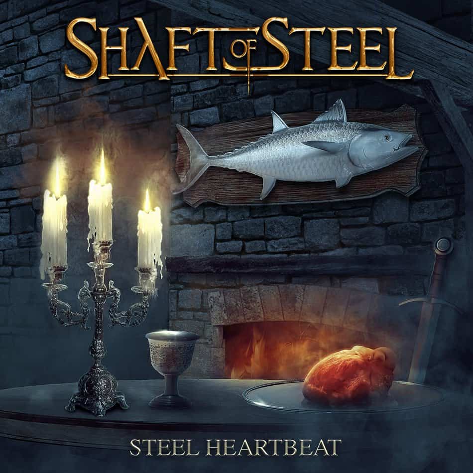 SHAFT OF STEEL - Steel Heartbeat (February 21, 2020)