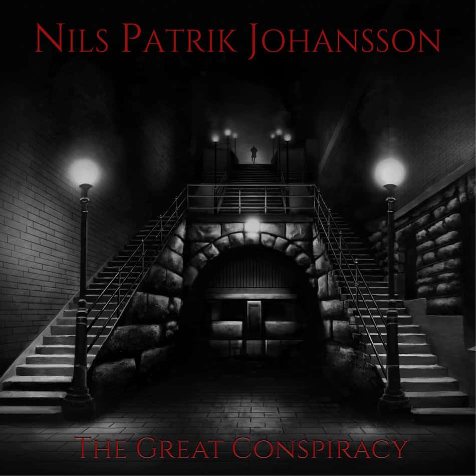 NILS PATRIK JOHANSSON - The Great Conspiracy (February 28, 2020)