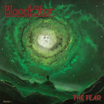 BLOOD STAR - The Fear (May 29, 2020)