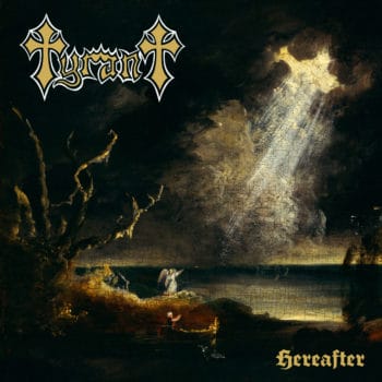 TYRANT - Hereafter (May 15, 2020)