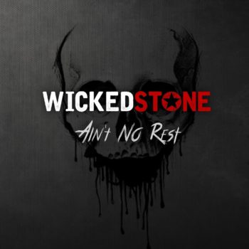 WICKED STONE - Ain't No Rest (Album Review)
