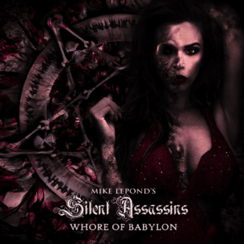 MIKE LEPOND’S SILENT ASSASSINS - Whore of Babylon (June 26, 2020)