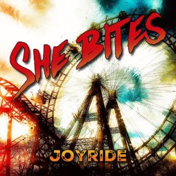 SHE BITES - Joyride (June 19, 2020)