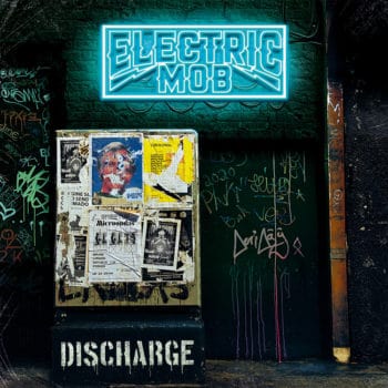 ELECTRIC MOB - Discharge (June 12, 2020)