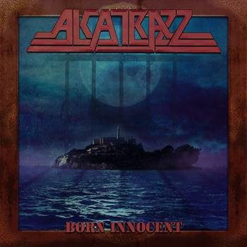 ALCATRAZZ - Born Innocent (July 31, 2020)