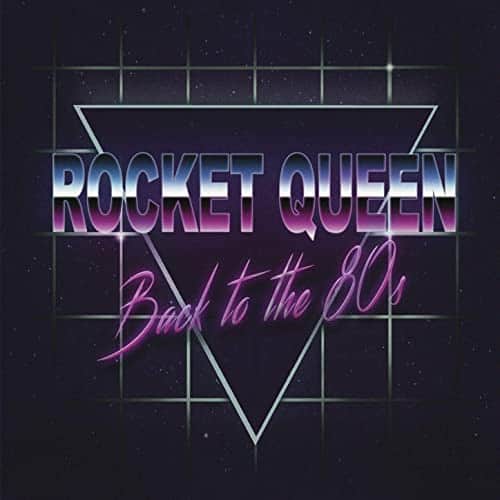 ROCKET QUEEN - Back To The 80s (Album Review)