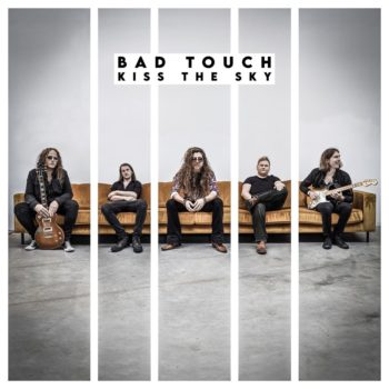 BAD TOUCH - Kiss The Sky (Album Review)