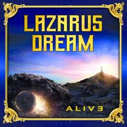 LAZARUS DREAM - Alive (Album Review)