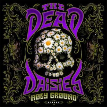 DEAD DAISIES - Holy Ground (January 22, 2021)