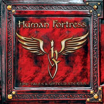 HUMAN FORTRESS - Epic Tales and Untold Stories (February 12, 2021)