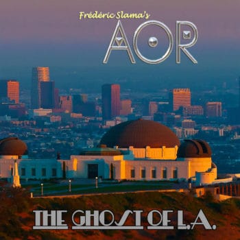 AOR - Ghost of L.A. (February 5, 2021)
