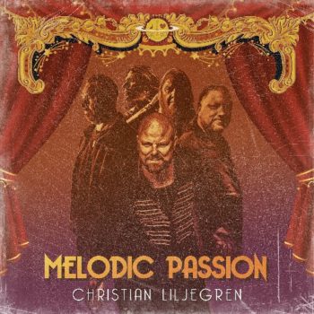 CHRISTIAN LILJEGREN - Melodic Passion (March 26, 2021)
