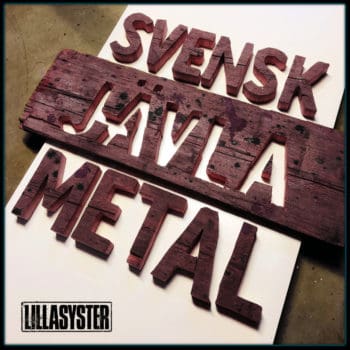 LILLASYSTER - Svensk Jävla Metal (January 22, 2021)
