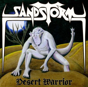 SANDSTORM - Desert Warrior (February 26, 2021)