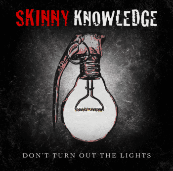 SKINNY KNOWLEDGE - Don't Turn Out The Lights (March 5, 2021)