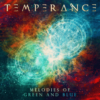 TEMPERANCE - Melodies of Green and Blue (February 19, 2021)