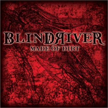 Blind River: Made Of Dirt