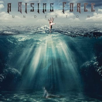 A RISING FORCE - Undertow (May 07, 2021)