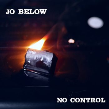 JO BELOW - No Control (April 16, 2021)