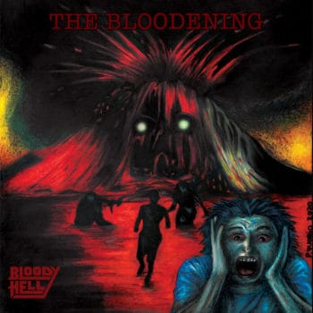 BLOODY HELL - The Bloodening (April 30, 2021)