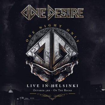 ONE DESIRE - One Night Only - Live In Helsinki (June 11, 2021)