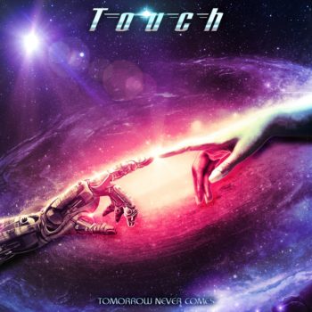 TOUCH - Tomorrow Never Comes (April 30, 2021)