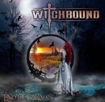 WITCHBOUND - End Of Paradise (April 30, 2021)
