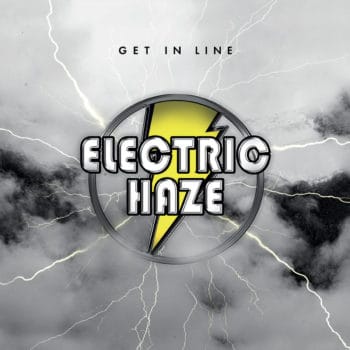 ELECTRIC HAZE - Get In Line (May 28, 2021)