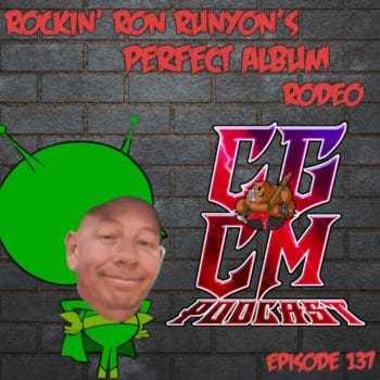 CGCM EP#137 Rockin' Ron's Perfect Album Rodeo
