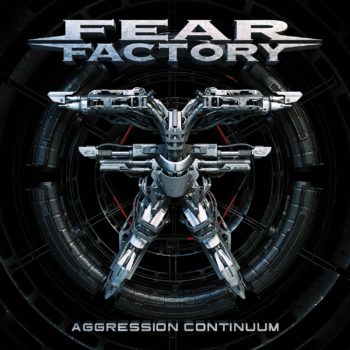 Fear Factory: Aggression Continuum: Album Out June 18 Nuclear Blast