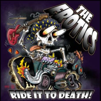 THE EROTICS - Ride It To Death (September 27, 2021)