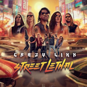 CRAZY LIXX - Street Lethal (November 05, 2021)