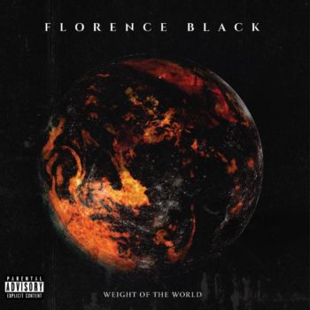 FLORENCE BLACK - Weight Of The World (September 17, 2021)