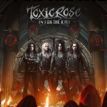 TOXIC ROSE - In For The Kill (Album Review)