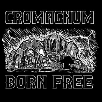 CROMAGNUM - Born Free (EP Review)