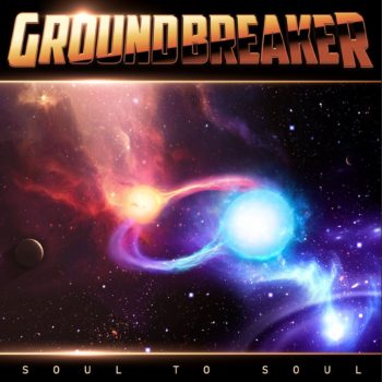 GROUNDBREAKER - Soul To Soul (November 12, 2021)