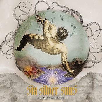 SIX SILVER SUNS - As Archons Fall (October 22, 2021)