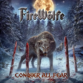 FIREWÖLFE - Conquer All Fear (November 19, 2021)