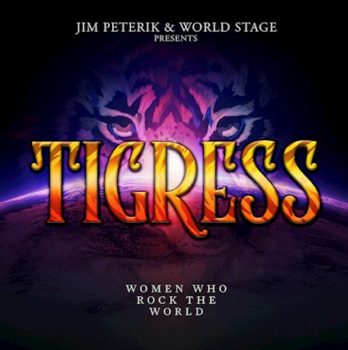 JIM PETERIK & WORLD STAGE - Tigress: Women Who Rock The World (November 05, 2021)