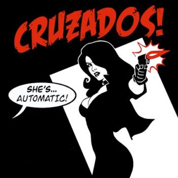 CRUZADOS - She's Automatic! (January 14, 2022)