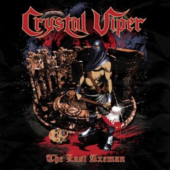 CRYSTAL VIPER - The Last Axeman (March 25th , 2022)