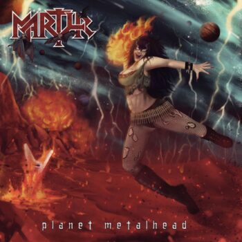 MARTYR - Planet Metalhead (February 24, 2022)