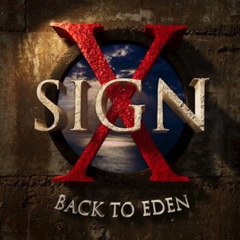 SIGN X - Back To Eden (March 18, 2022)